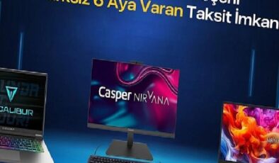 Casper Ürünlerinde Vade Farksız 6 Aya Varan Taksit İmkanı