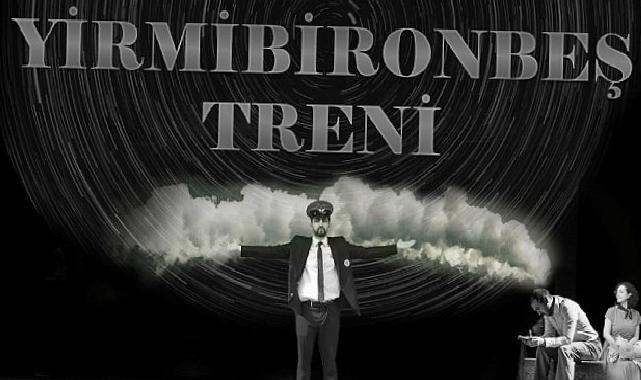 Gölcük Belediyesi kültür-sanat ekinlikleri kapsamında “Yirmibironbeş Treni” adlı tiyatro oyunu,24 Mayıs Cuma günü ücretsiz olarak Kervansaray’da sahnelenecek