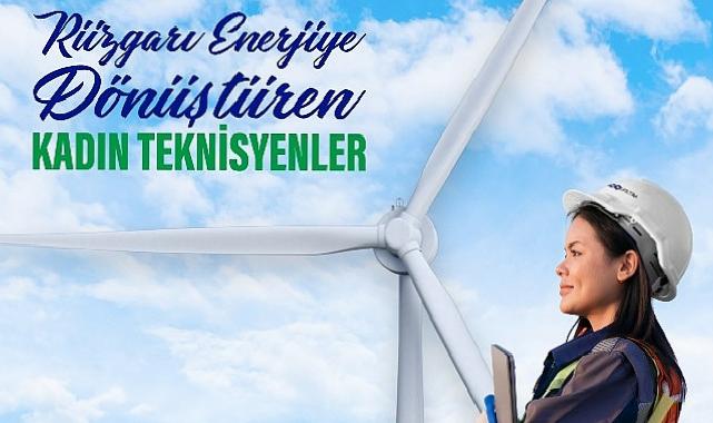 Enerjisa Üretim’in Kadın Çalışanlardan Oluşacak Rüzgar Santrali için Eğitimler Başlıyor