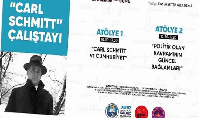 Tirilye Taş Mektep, Carl Schmitt Çalıştayı’na Ev Sahirliği Yapacak